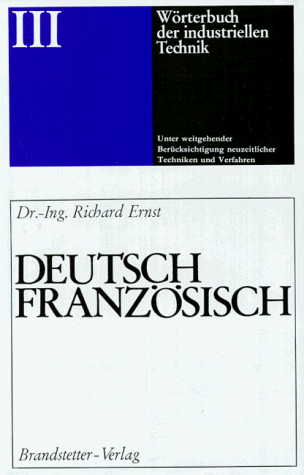Beispielbild fr Wrterbuch der industriellen Technik, Bd.3, Deutsch-Franzsisch zum Verkauf von medimops