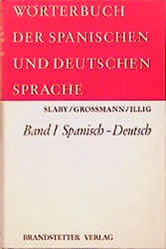 

Wörterbuch der spanischen und deutschen Sprache, 2 Bde., Bd.1, Spanisch-Deutsch: Bd. I