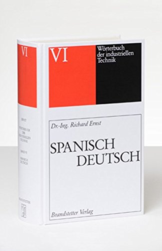 Stock image for Wrterbuch der industriellen Technik 06. Spanisch - Deutsch for sale by Books Unplugged