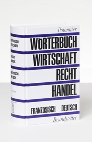 Stock image for Wrterbuch fr Wirtschaft, Recht und Handel. Dictionnaire de l'conomie, du droit et du commerce: Wrterbuch fr Wirtschaft, Recht und Hande for sale by Ammareal