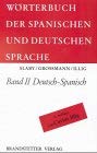 Wörterbuch der Spanischen und Deutschen Sprache. Band II: Deutsch-Spanisch. 5. Auflage von Carlos Illig. - Slaby, Rudolf J; Rudolf Grossmann und Carlos: Illig