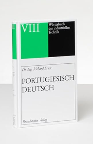 Beispielbild fr Wrterbuch der industriellen Technik 08. Portugiesisch - Deutsch zum Verkauf von Buchpark