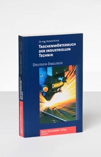 TaschenwÃ¶rterbuch der industriellen Technik: Deutsch-Englisch (9783870972325) by Ernst, Richard