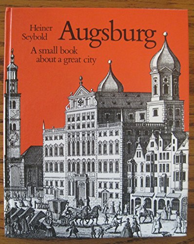 Stock image for Augsburg Small Book About a Great City for sale by Ostmark-Antiquariat Franz Maier