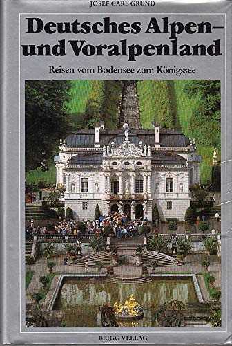 Beispielbild fr Deutsches Alpen- und Voralpenland : Reisen vom Bodensee zum Knigssee. zum Verkauf von Antiquariat + Buchhandlung Bcher-Quell