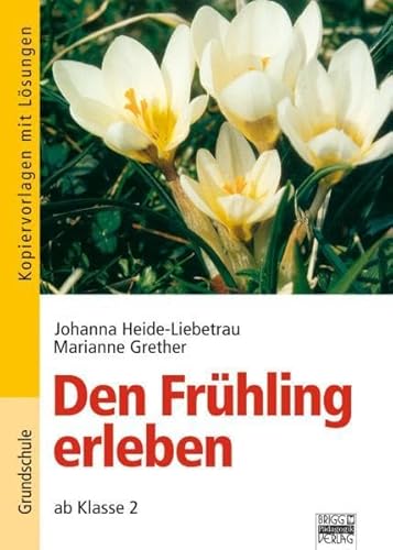 Beispielbild fr Die Jahreszeiten erleben: Den Frhling erleben zum Verkauf von medimops