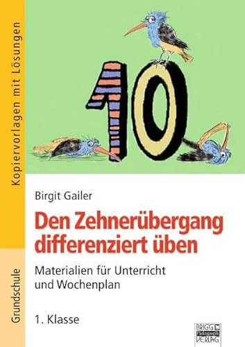 Den Zehnerübergang differenziert üben - Birgit Gailer