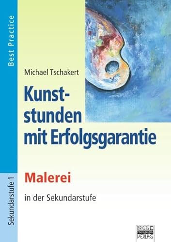 9783871013997: Tschakert, Michael : Malerei in der Sekundarstufe