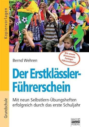 Beispielbild fr Der Erstklssler-Fhrerschein: Mit neun Selbstlern-bungsheften erfolgreich durch das erste Schuljahr zum Verkauf von medimops