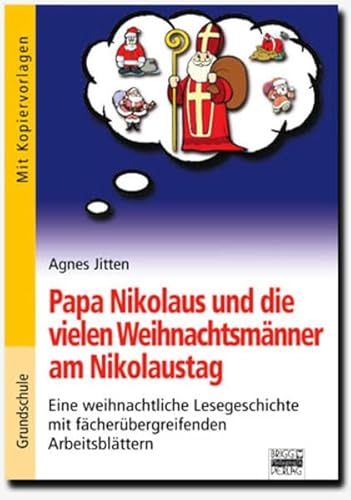 Beispielbild fr Papa Nikolaus und die vielen Weihnachtsmnner am Nikolaustag zum Verkauf von medimops