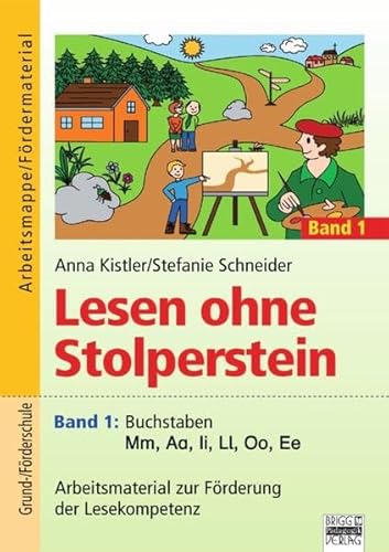 Band 1 - Buchstaben Mm, Aa, Ii, Ll, Oo, Ee: Arbeitsmaterial zur Förderung der Lesekompetenz. Arbeitsmappe/Fördermaterial - Kistler, Anna, Schneider, Stefanie