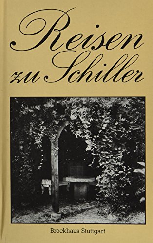 Imagen de archivo de Reisen zu Schiller: Wirkungs- und Gedenksttten in der DDR a la venta por medimops