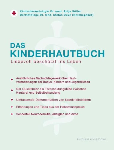 Imagen de archivo de Das KINDERHAUTBUCH: Erstes Nachschlagewerk ber Hautvernderungen bei Babies, Kindern und Jugendlichen. Der Quickfinder weist den Weg zwischen . Weg zwischen Hautarzt und Selbstbehandlung a la venta por medimops