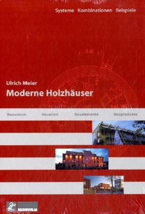 Beispielbild fr Moderne Holzhuser: Systeme, Konstruktionen, Beispiele. zum Verkauf von medimops