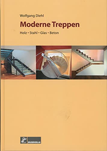 Beispielbild fr Moderne Treppen: Holz - Stahl - Glas - Beton zum Verkauf von medimops