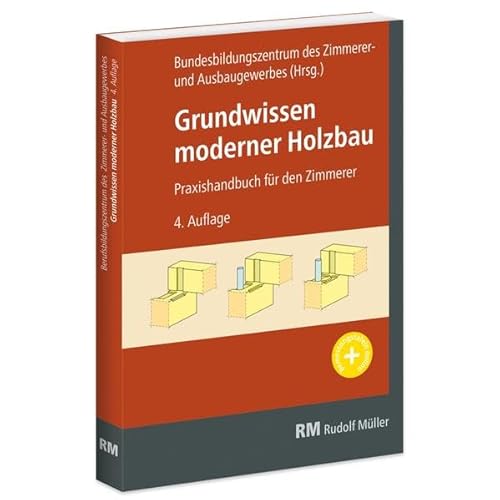 Stock image for Grundwissen moderner Holzbau: Praxishandbuch fr den Zimmerer for sale by medimops