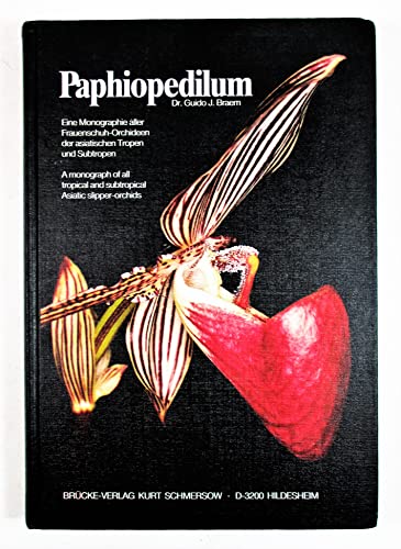 9783871050213: Paphiopedilum: A Monograph of All Tropical and Subtropical Asiatic Slipper-Orchids