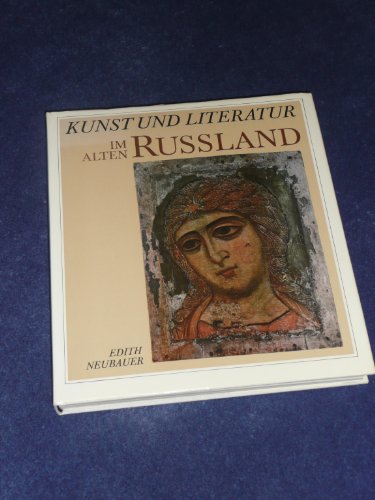 Stock image for Kunst- und Literatur im alten Russland. Architektur - Ikonenmalerei - Dichtkunst for sale by medimops