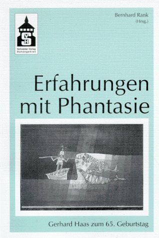 Stock image for Erfahrungen mit Phantasie: Analysen zur Kinderliteratur und didaktische Entwrfe - Festschrift fr Gerhard Haas zum 65. Geburtstag for sale by medimops