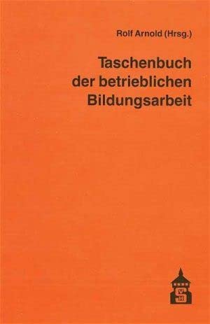 Beispielbild fr Taschenbuch der betrieblichen Bildungsarbeit zum Verkauf von medimops