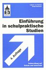 Beispielbild fr Einfhrung in schulpraktische Studien: Vorbereitung auf Schule und Unterricht zum Verkauf von TAIXTARCHIV Johannes Krings