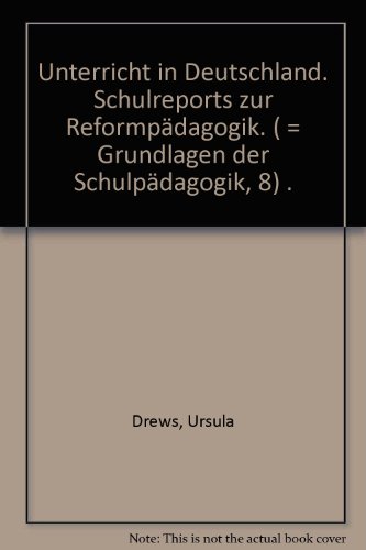 Beispielbild fr Unterricht in Deutschland. Schulreports zur Reformpdagogik. zum Verkauf von Grammat Antiquariat