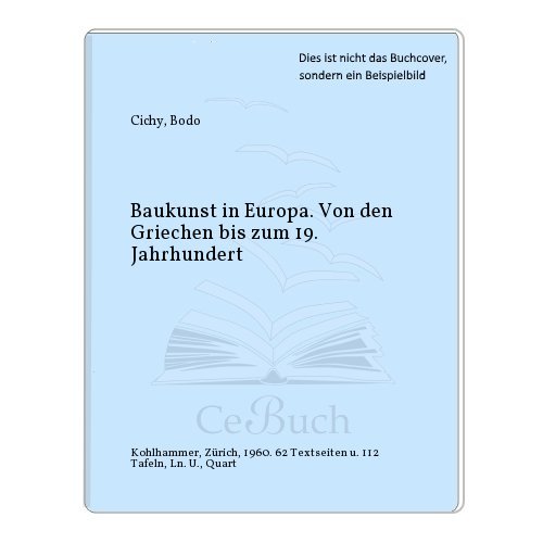 Imagen de archivo de Baukunst in Europa von den Griechen bis zum 19. Jahrhundert a la venta por Zubal-Books, Since 1961