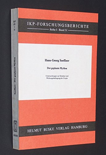 Beispielbild fr Der geplante Mythos. Untersuchungen zur Struktur und Wirkungsbedingung der Utopie zum Verkauf von medimops