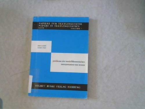 Beispielbild fr Probleme der modelltheoretischen Interpretation von Texten. Papiere zur Textlinguistik ; Bd. 7. zum Verkauf von Wissenschaftliches Antiquariat Kln Dr. Sebastian Peters UG