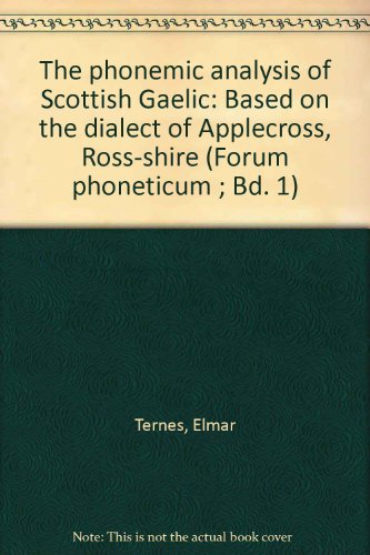 The Phonemic Analysis of Scottish Gaelic. - TERNES, Elmar.