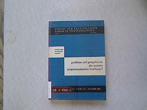 Beispielbild fr Probleme und Perspektiven der neueren textgrammatischen Forschung. Teil 1. Papiere zur Textlinguistik Band 5 zum Verkauf von Bernhard Kiewel Rare Books