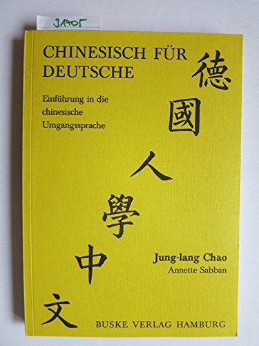 9783871182198: Chinesisch fr Deutsche. Einfhrung in die chinesische Umgangssprache