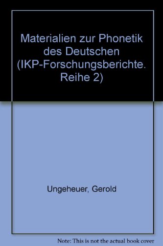 Stock image for Materialien zur Phonetik des Deutschen (Forschungsberichte des Instituts fur Kommunikationsforschung und Phonetik der Universitat Bonn ; Bd. 61 : Reihe 2, Phonetik und Phonologie) (German Edition) for sale by Zubal-Books, Since 1961