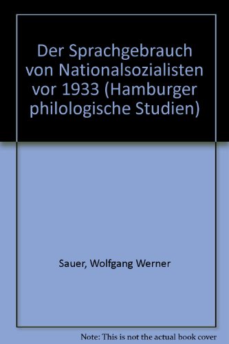 Beispielbild fr Der Sprachgebrauch von Nationalsozialisten vor 1933 - Hamburger Philologische Studien, Band 47 (Volume 47) zum Verkauf von Anybook.com