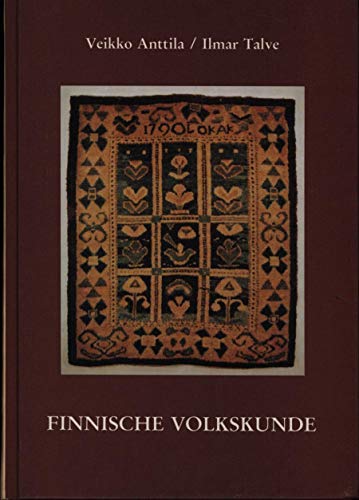 Finnische Volkskunde : materielle u. gesellschaftl. Kultur. von u. Ilmar Talve. [Aus d. finn. Ms....