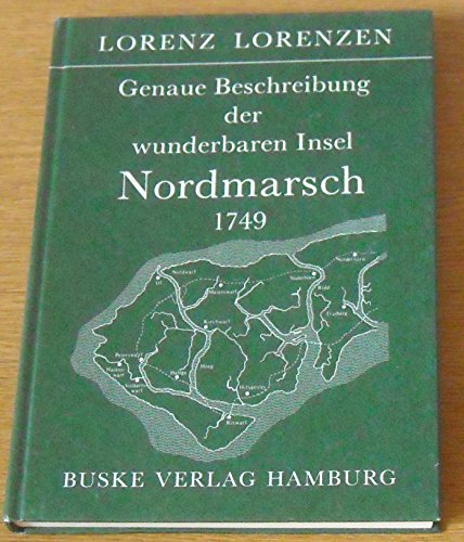 Beispielbild fr Genaue Beschreibung der wunderbaren Insel Nordmarsch 1749 zum Verkauf von medimops