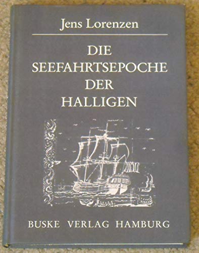 Beispielbild fr Die Seefahrtsepoche der Halligen zum Verkauf von medimops