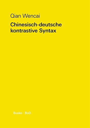 Chinesisch-Deutsche Kontrastive Syntax.