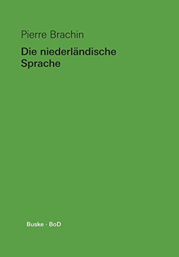 Imagen de archivo de Die niederlndische Sprache. Ein berblick a la venta por medimops