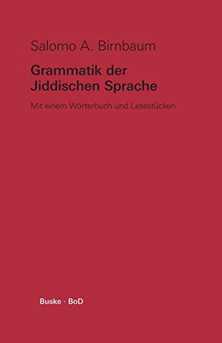 Beispielbild fr Grammatik der Jiddischen Sprache. Mit einem Wrterbuch und Lesestcken zum Verkauf von medimops