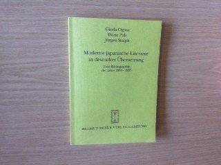 Moderne japanische Literatur in deutscher Übersetzung: Eine Bibliographie der Jahre 1868-1987