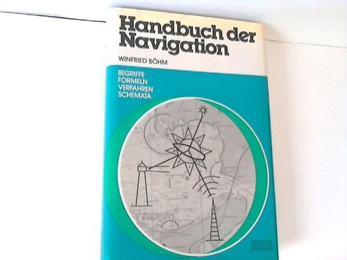 Beispielbild fr Handbuch der Navigation. Begriffe, Formeln, Verfahren, Schemata. zum Verkauf von medimops