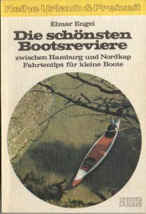 Stock image for Die schnsten Bootsreviere zwischen Hamburg und Nordkap : Fahrtentips f. kleine Boote. for sale by Versandantiquariat Felix Mcke