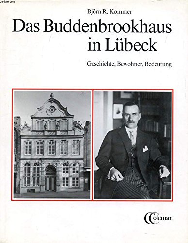 Das Buddenbrookhaus in Lübeck : Geschichte, Bewohner, Bedeutung.,