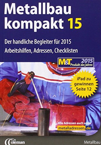 Stock image for Metallbau kompakt 2015: Arbeitshilfen-Adressen-Checklisten for sale by medimops