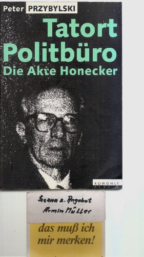 9783871340017: Tatort Politbro. Die Akte Honecker