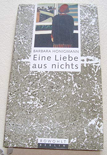 

Eine Liebe aus nichts . - signiert [signed] [first edition]