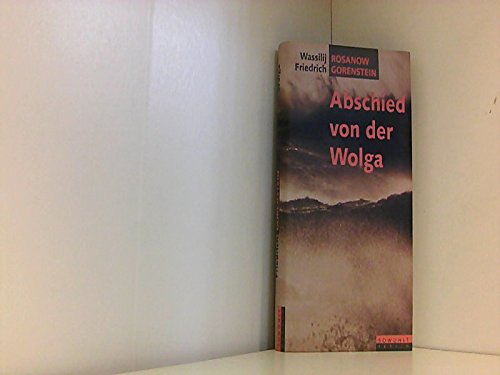 Stock image for Abschied von der Wolga. Hrsg. und Vorwort von Sonja Margolina. for sale by Antiquariat Gntheroth