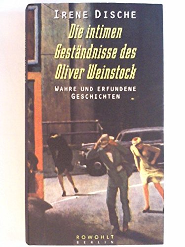 Beispielbild fr Die intimen Gestndnisse des Oliver Weinstock: Wahre und erfundene Geschichten zum Verkauf von Gerald Wollermann