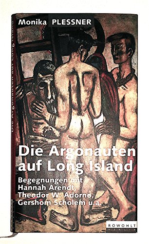 9783871342202: Die Argonauten auf Long Island. Begegnungen mit Hannah Arendt, Theodor W. Adorno, Gershom Scholem und anderen